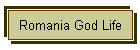 Romania God Life